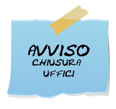 AVVISO DI CHIUSURA AL PUBBLICO 